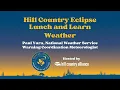 Eclipse Weather Planning - Hill Country Eclipse Lunch and Learn Series