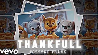 THANKFUL By Forrest Frank || AMV || Paw Patrol (HD) 