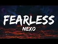 Nexo - Fearless I m Fearless Now