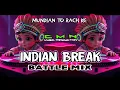 INDIAN BREAK BATTLE MIX- Dj Christian Nayve