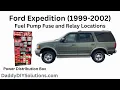 1999 2000 2001 2002 Ford Expedition Fuel Pump Fuse and Relay Locations