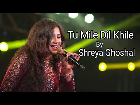 Download MP3 Tum Mile Dil Khile By Shreya Ghoshal Live In Concert #HappyBirthdayShreyaGhoshal