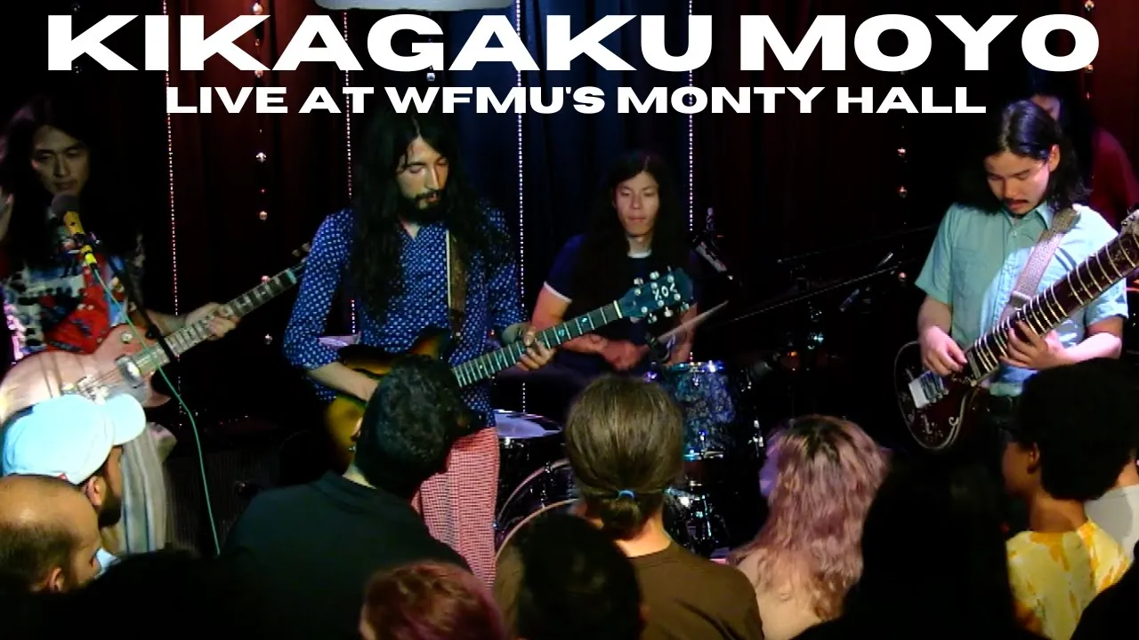 Kikagaku Moyo Live at WFMU (2019) -- Full Session Kikagaku Moyo Live at WFMU (2019) -- Full Session