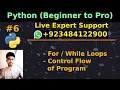 Python tutorials 6 For While Loops in Python Control Flow of Your Python Program