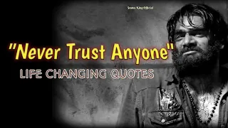 NEVER TRUST ANYONE