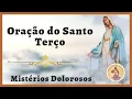 Lagu 05/01/2024 Santo Terço Mariano - Mistérios Dolorosos