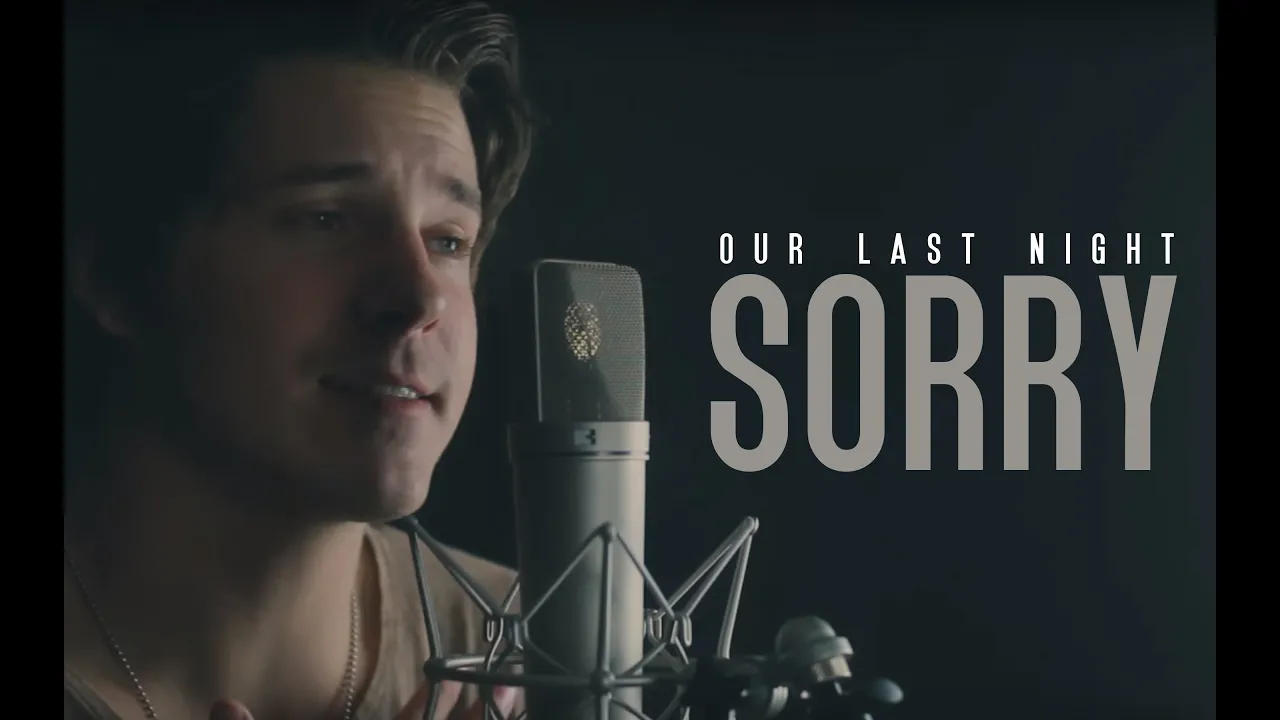 Justin Bieber - "Sorry" (cover by Our Last Night)