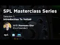 SPL Masterclass Session 1 Introduction To Voltair