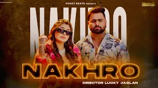 Nakhro (Full Video) Nitin Gill, Ruba Khan | Ashu Twinkle, Deepa | New Haryanvi Songs Haryanavi 2023