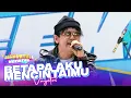 Download Lagu Vagetos - Betapa Aku Mencintaimu | DAHSYATNYA WEEKEND