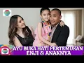 Download Lagu Ayu membuka hati rela pertemukan Enji \u0026 anaknya Bilqis si buah hati yang rindu kasih sayang papanya