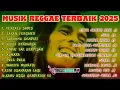 Download Lagu Top Hits Spotify Indonesia 2025 Full Album Reggae Kumpulan Musik Cover SKA REGGAE Terbaru 2025