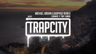 Download Carnage x Tony Junior - Michael Jordan (LOUDPVCK Remix) MP3