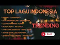 TOP LAGU INDONESIA (TANPA IKLAN) II MANGU - FOURTWENTY II KITA USAHAKAN LAGI - BATAS SENJA