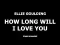 Download Lagu Ellie Goulding - How Long Will I Love You - Piano Karaoke [4K]