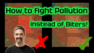 How to fight pollution instead of fighting biters in Factorio