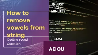 Java Code Remove Vowels From String How To Remove Vowels Interview