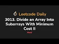 3013 Divide an Array Into Subarrays With Minimum Cost II Leetcode Daily - Python