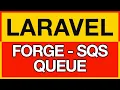 AWS SQS QUEUE on LARAVEL FORGE setup tutorial
