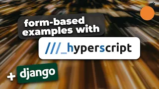 Hyperscript and HTMX - Form Examples with Django
