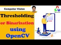 Image Thresholding or Binarization OpenCV Adaptive Thresholding Image Processing