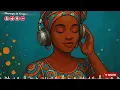 🎶 Relaxing & Motivational Afrobeat | Good Vibes and Joy for Your Day
