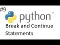 Python 3 6 Tutorial 9 Break and Continue Statements