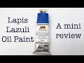 Michael Harding Lapis Lazuli Oil Paint - A Mini Review