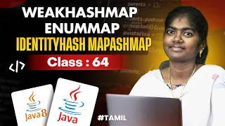 Java Programming 2025 Ep 64 WEAKHASH MAP ENUM MAP IDENTITYHASH MAP in Java in