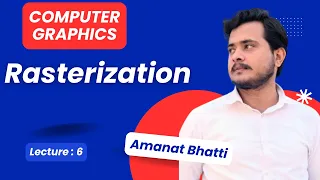 Rasterization Process of Rasterization in Computer Graphics VU GCUF Course