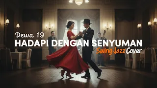 dewa 19 hadapi dengan senyuman 2004 swing jazz cover nnmrequest zensykes2286