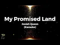 My Promised Land - Josiah Queen (Karaoke)
