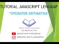 Operator Aritmatika di Javascript - Tutorial Javascript Lengkap