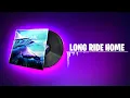 Download Lagu Fortnite LONG RIDE HOME Lobby Music - 1 Hour