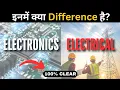 Electrical vs Electronics Difference Between Electrical and Electronics Explained in Hindi