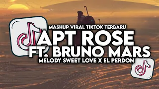 dj apt rose ft bruno mars x sweet love x el perdon mashup viral tiktok full song maman fvndy