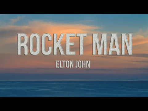 Download MP3 Elton John - Rocket Man (Lyrics)