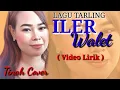 Download Lagu Tarling ILER WALET - Tinah Cover ( Video Lirik )