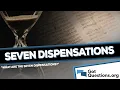 What are the seven dispensations GotQuestions org