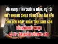 Lagu Tôi Ngoại Tình 6 Năm, Vợ Tôi Biết Nhưng Im Lặng, Cho Đến 1 Ngày Tôi Mới Hiểu Cô Ấy Tàn Nhẫn Mức Nào!