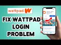 How To Fix Wattpad Login Problem 2026 SOLVE Wattpad Mobile App Sign In Issue
