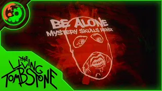 Mystery Skulls - Be Alone (Rust: Revolutions! Visualizer)