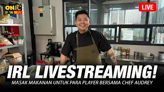 IRL OOTD MASAK MAKANAN UNTUK PARA PLAYER BERSAMA CHEF AUDREY