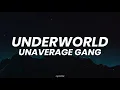 Unaverage Gang - Underworld (Lyrics)