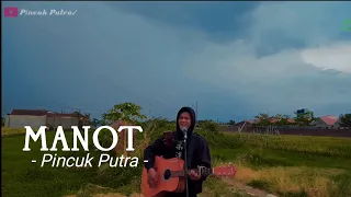 Download MANOT - Gildcoustic (Cover Pincuk Putra) MP3