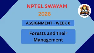 NPTEL Forests and their management ASSIGNMENT 8 ANSWERS Week 8 JAN 2026
