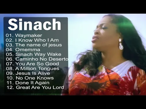 Download MP3 Sinach - Waymaker, I Know Who I Am, The name of jesus,.. The best gospel songs, worship music today