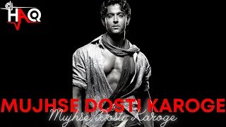 Download Mujhse Dosti Karoge VIDEO | DJ Haq | Hrithik Roshan | Rani | Kareena Kapoor | Bollywood Remix MP3