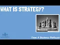 What is strategy From A Business Professor