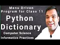 python menu drive program using dictionary function computer science informatics practices Class 11